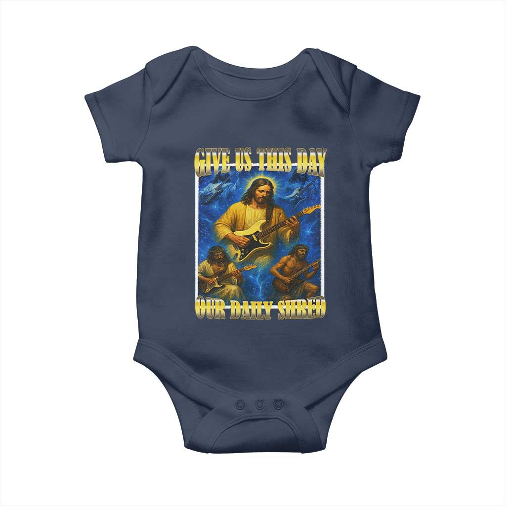 Music Give Us This Day Our Daily Shred Baby Onesie Funny Jesus Rock Guitar Meme TS02 Navy Print Your Wear