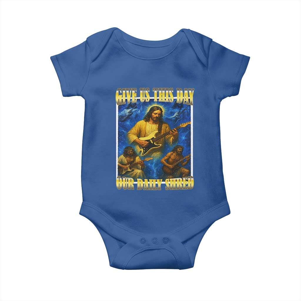 Music Give Us This Day Our Daily Shred Baby Onesie Funny Jesus Rock Guitar Meme TS02 Royal Blue Print Your Wear