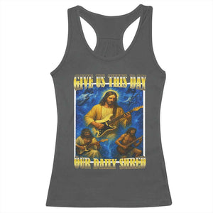 Music Give Us This Day Our Daily Shred Racerback Tank Top Funny Jesus Rock Guitar Meme TS02 Dark Heather Print Your Wear