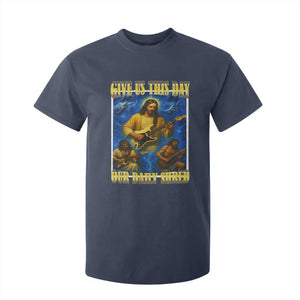 Music Give Us This Day Our Daily Shred T Shirt For Kid Funny Jesus Rock Guitar Meme TS02 Navy Print Your Wear