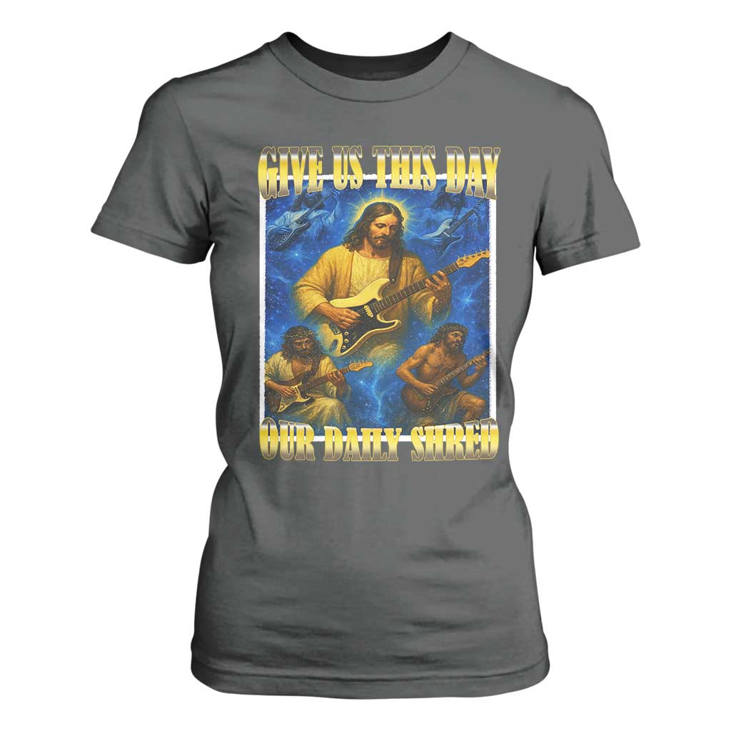 Music Give Us This Day Our Daily Shred T Shirt For Women Funny Jesus Rock Guitar Meme TS02 Dark Heather Print Your Wear