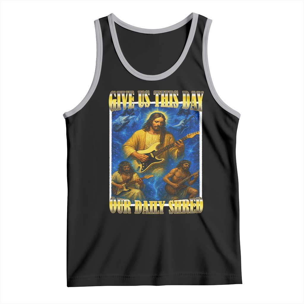Music Give Us This Day Our Daily Shred Tank Top Funny Jesus Rock Guitar Meme TS02 Black Athletic Heather Print Your Wear