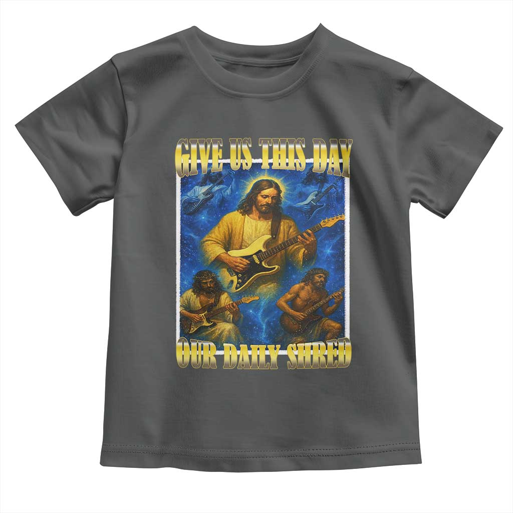 Music Give Us This Day Our Daily Shred Toddler T Shirt Funny Jesus Rock Guitar Meme TS02 Dark Heather Print Your Wear