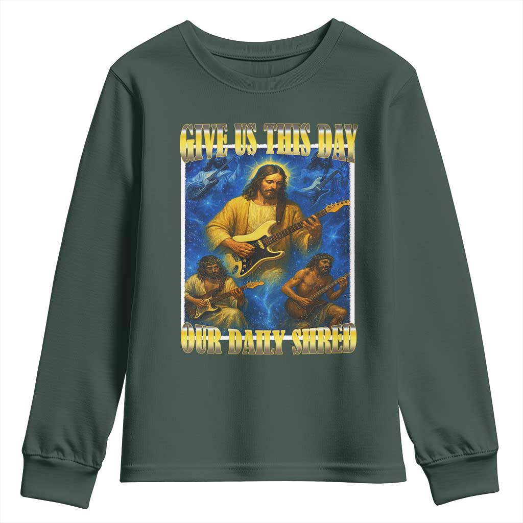 Music Give Us This Day Our Daily Shred Youth Sweatshirt Funny Jesus Rock Guitar Meme TS02 Dark Forest Green Print Your Wear