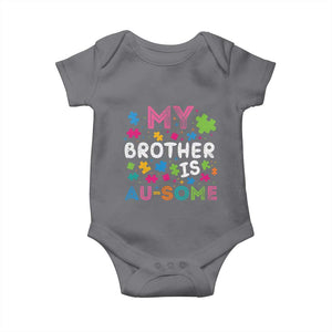 My Brother Is Au-Some Sister Autism Awareness Baby Onesie TS10 Charcoal Print Your Wear
