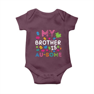 My Brother Is Au-Some Sister Autism Awareness Baby Onesie TS10 Maroon Print Your Wear