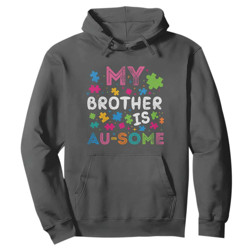 My Brother Is Au-Some Sister Autism Awareness Hoodie TS10 Dark Heather Print Your Wear