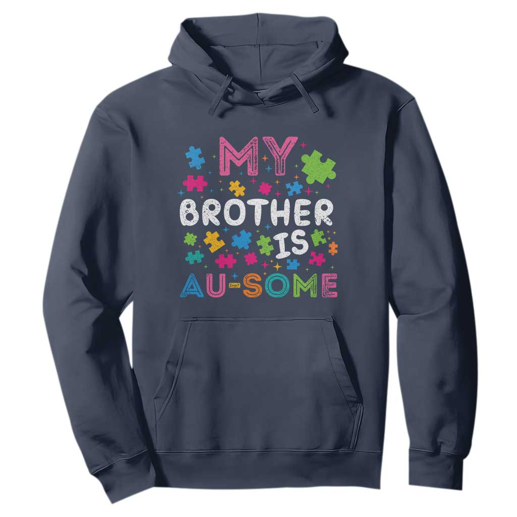 My Brother Is Au-Some Sister Autism Awareness Hoodie TS10 Navy Print Your Wear