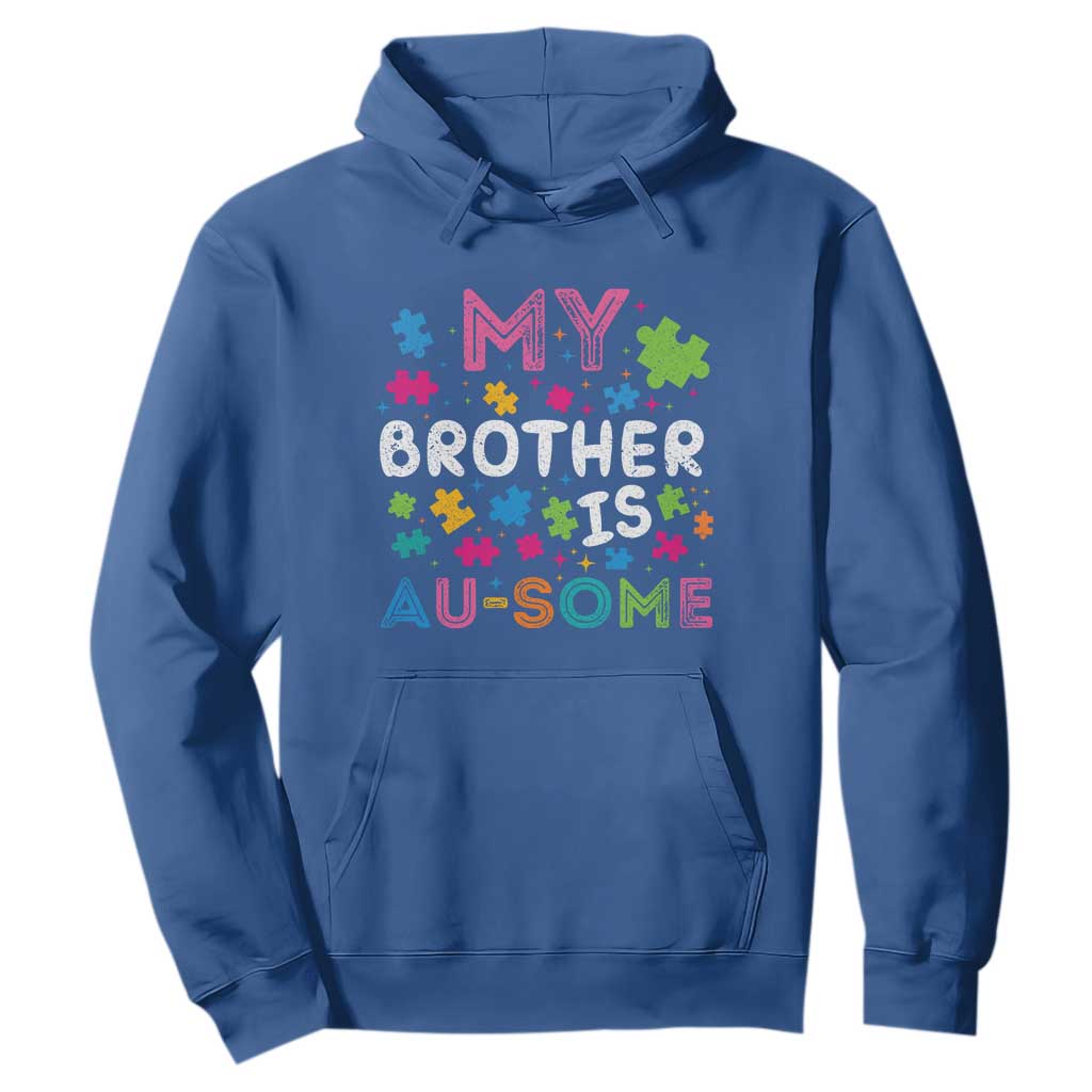 My Brother Is Au-Some Sister Autism Awareness Hoodie TS10 Royal Blue Print Your Wear