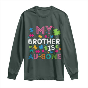 My Brother Is Au-Some Sister Autism Awareness Long Sleeve Shirt TS10 Dark Forest Green Print Your Wear