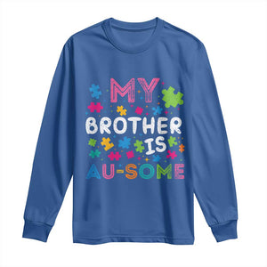 My Brother Is Au-Some Sister Autism Awareness Long Sleeve Shirt TS10 Royal Blue Print Your Wear