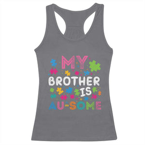 My Brother Is Au-Some Sister Autism Awareness Racerback Tank Top TS10 Charcoal Print Your Wear