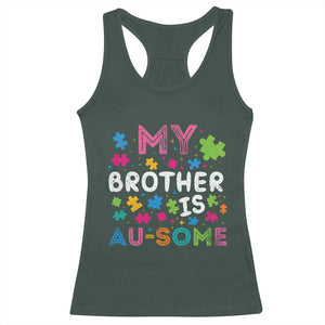 My Brother Is Au-Some Sister Autism Awareness Racerback Tank Top TS10 Dark Forest Green Print Your Wear