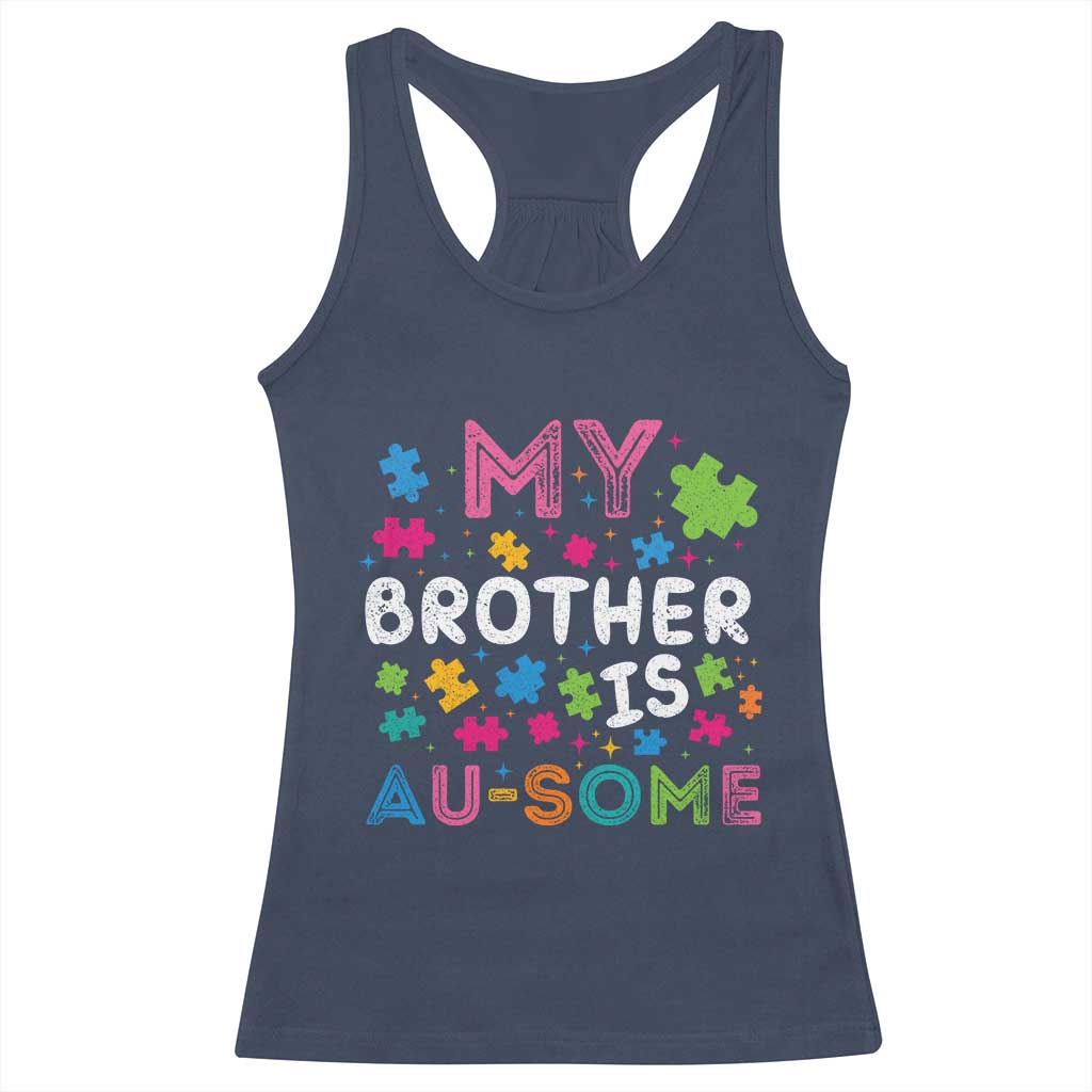 My Brother Is Au-Some Sister Autism Awareness Racerback Tank Top TS10 Navy Print Your Wear