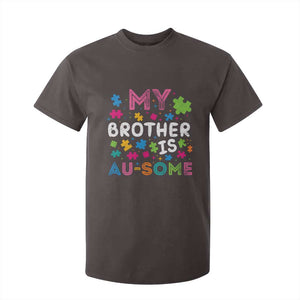 My Brother Is Au-Some Sister Autism Awareness T Shirt For Kid TS10 Dark Chocolate Print Your Wear