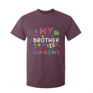 My Brother Is Au-Some Sister Autism Awareness T Shirt For Kid TS10 Maroon Print Your Wear