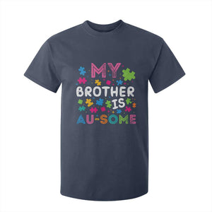 My Brother Is Au-Some Sister Autism Awareness T Shirt For Kid TS10 Navy Print Your Wear