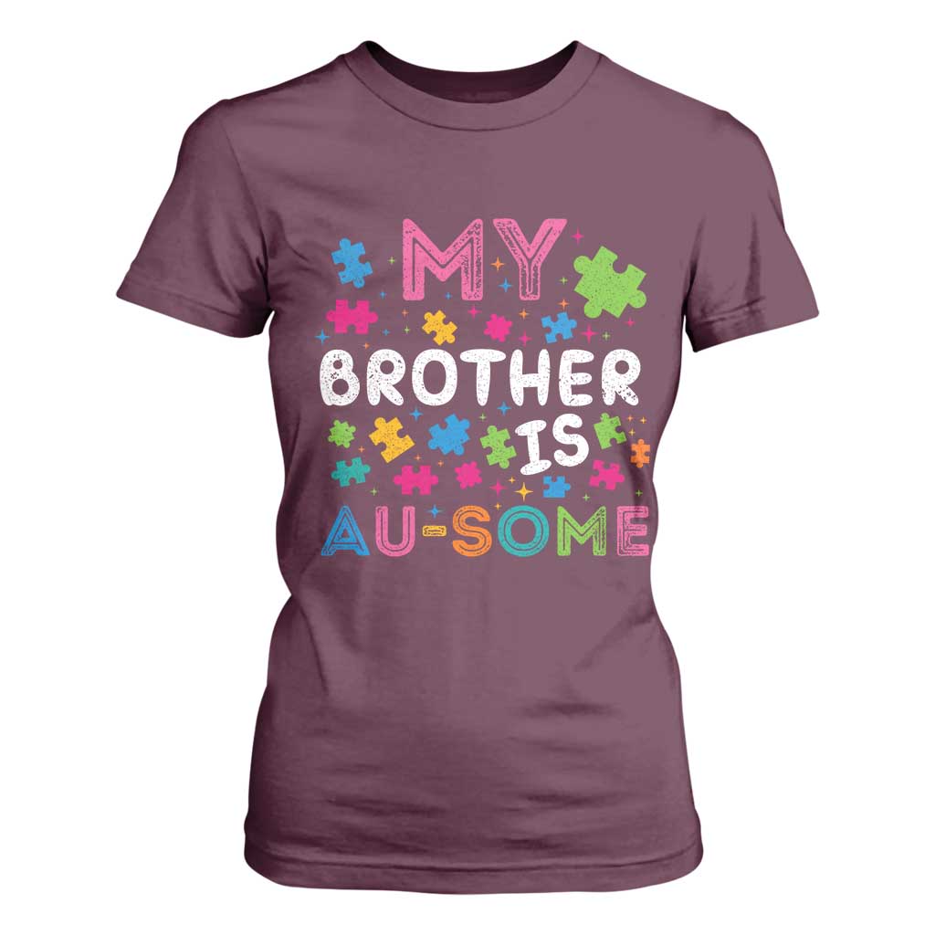 My Brother Is Au-Some Sister Autism Awareness T Shirt For Women TS10 Maroon Print Your Wear