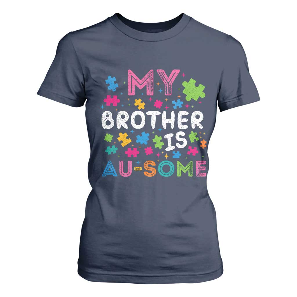 My Brother Is Au-Some Sister Autism Awareness T Shirt For Women TS10 Navy Print Your Wear