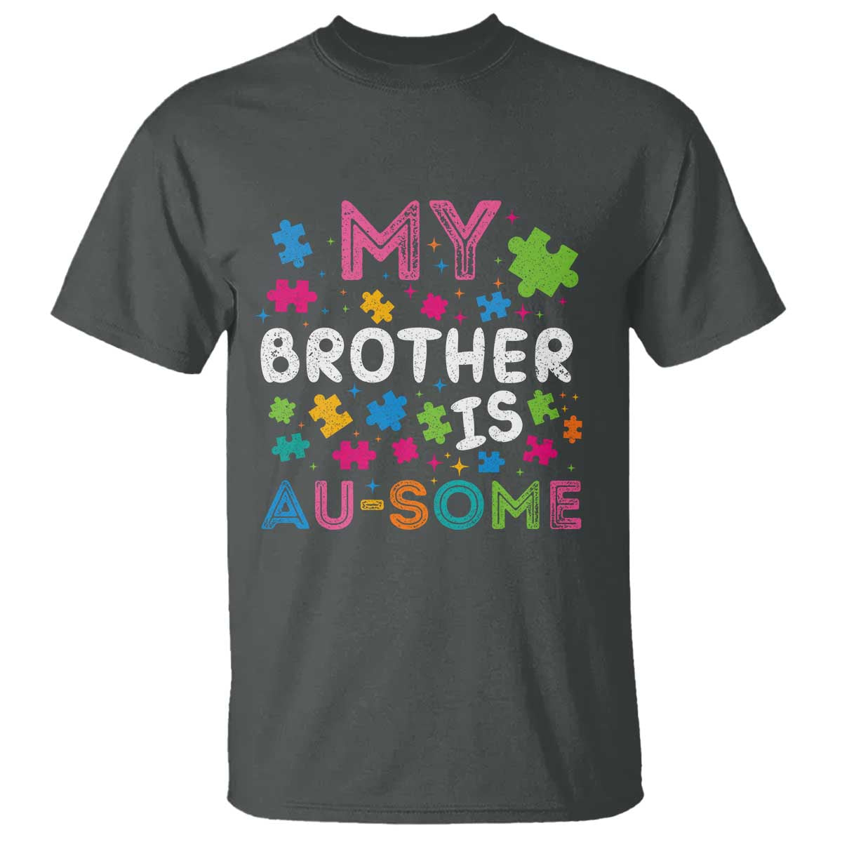My Brother Is Au-Some Sister Autism Awareness T Shirt TS10 Dark Heather Print Your Wear