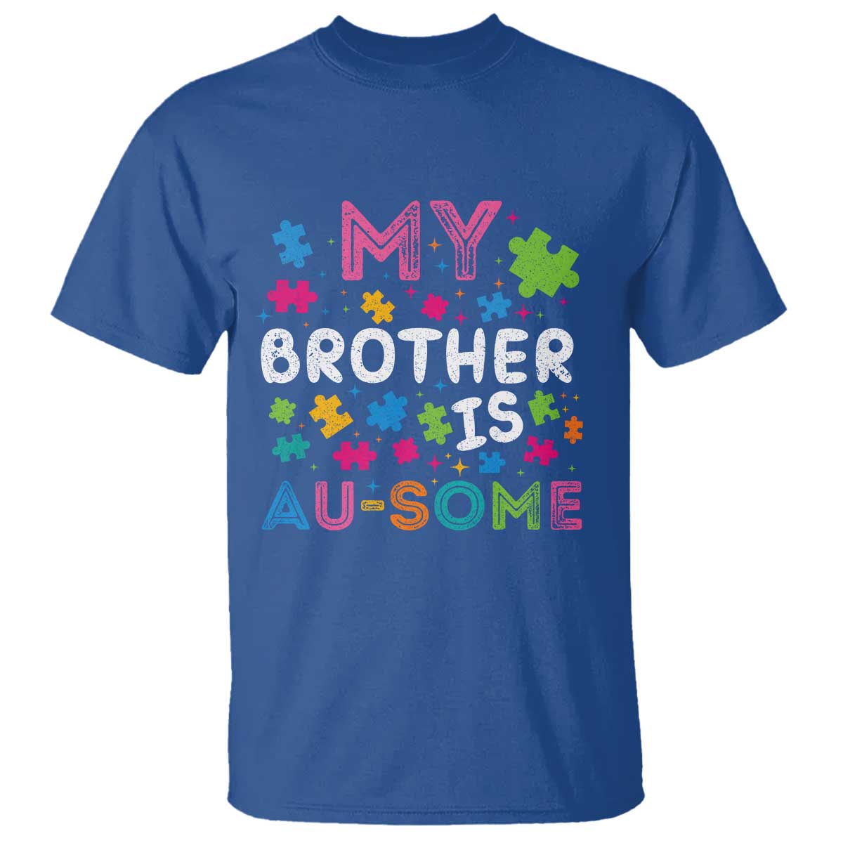 My Brother Is Au-Some Sister Autism Awareness T Shirt TS10 Royal Blue Print Your Wear