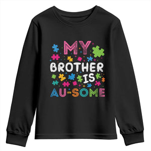 My Brother Is Au-Some Sister Autism Awareness Youth Sweatshirt TS10 Black Print Your Wear
