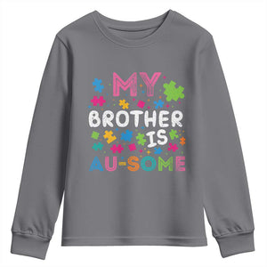My Brother Is Au-Some Sister Autism Awareness Youth Sweatshirt TS10 Charcoal Print Your Wear