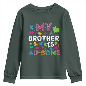 My Brother Is Au-Some Sister Autism Awareness Youth Sweatshirt TS10 Dark Forest Green Print Your Wear