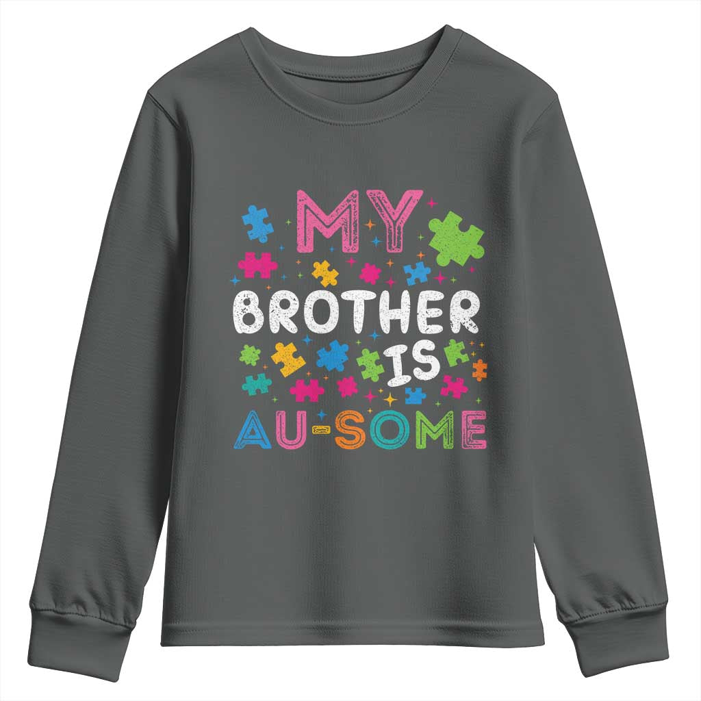 My Brother Is Au-Some Sister Autism Awareness Youth Sweatshirt TS10 Dark Heather Print Your Wear