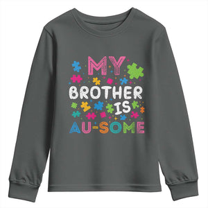 My Brother Is Au-Some Sister Autism Awareness Youth Sweatshirt TS10 Dark Heather Print Your Wear