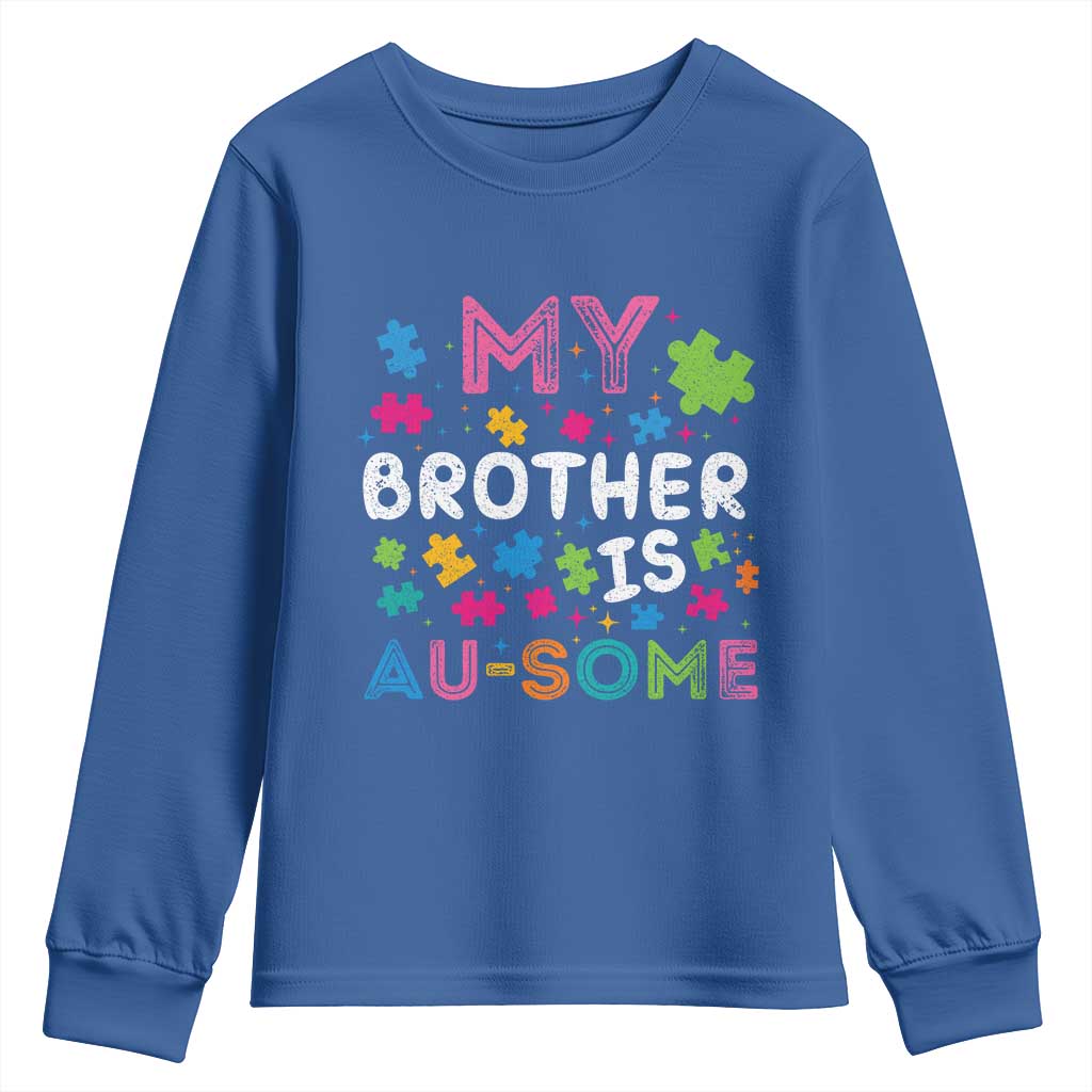 My Brother Is Au-Some Sister Autism Awareness Youth Sweatshirt TS10 Royal Blue Print Your Wear
