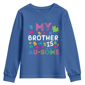 My Brother Is Au-Some Sister Autism Awareness Youth Sweatshirt TS10 Royal Blue Print Your Wear