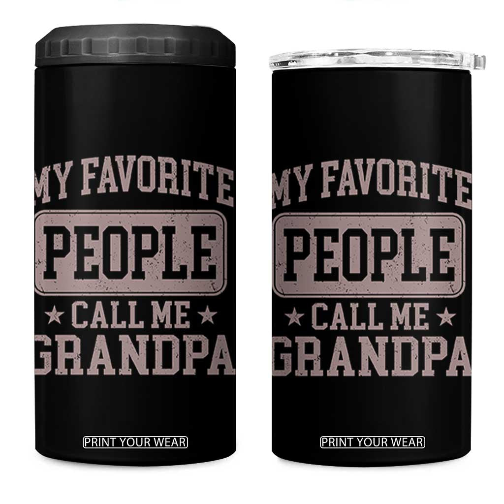 My Favorite People Call Me Grandpa 4 in 1 Can Cooler Tumbler Retro Father's Day Grandpa Gift TS10 One Size: 16 oz Black Print Your Wear