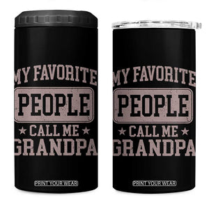 My Favorite People Call Me Grandpa 4 in 1 Can Cooler Tumbler Retro Father's Day Grandpa Gift TS10 One Size: 16 oz Black Print Your Wear
