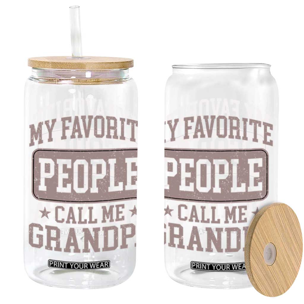 My Favorite People Call Me Grandpa Glass Can Retro Father's Day Grandpa Gift TS10 Black Print Your Wear