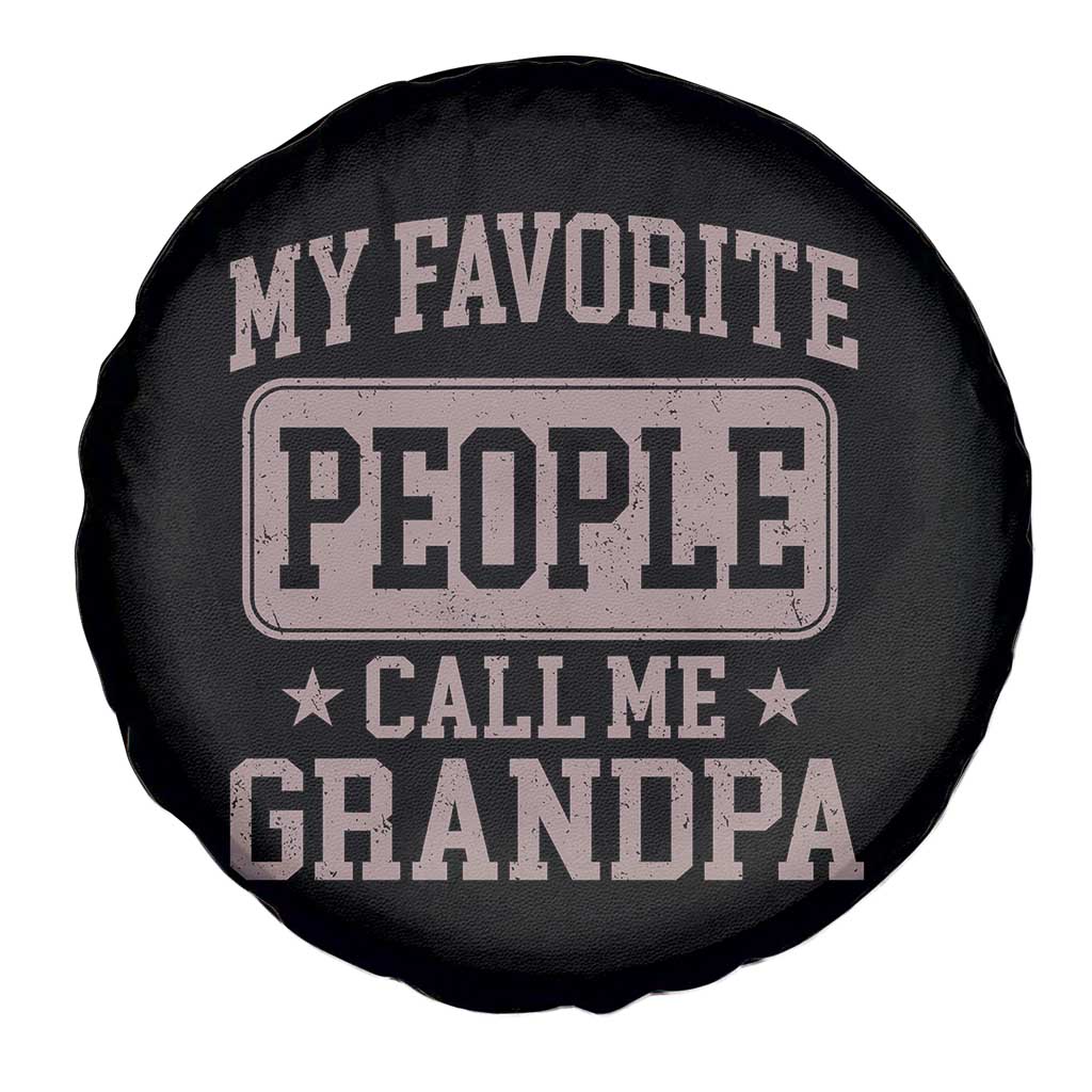 My Favorite People Call Me Grandpa Spare Tire Cover Retro Father's Day Grandpa Gift TS10 Print Your Wear
