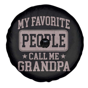 My Favorite People Call Me Grandpa Spare Tire Cover Retro Father's Day Grandpa Gift TS10 Print Your Wear