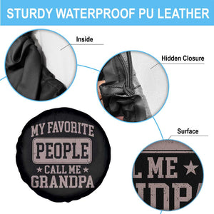 My Favorite People Call Me Grandpa Spare Tire Cover Retro Father's Day Grandpa Gift TS10 Print Your Wear