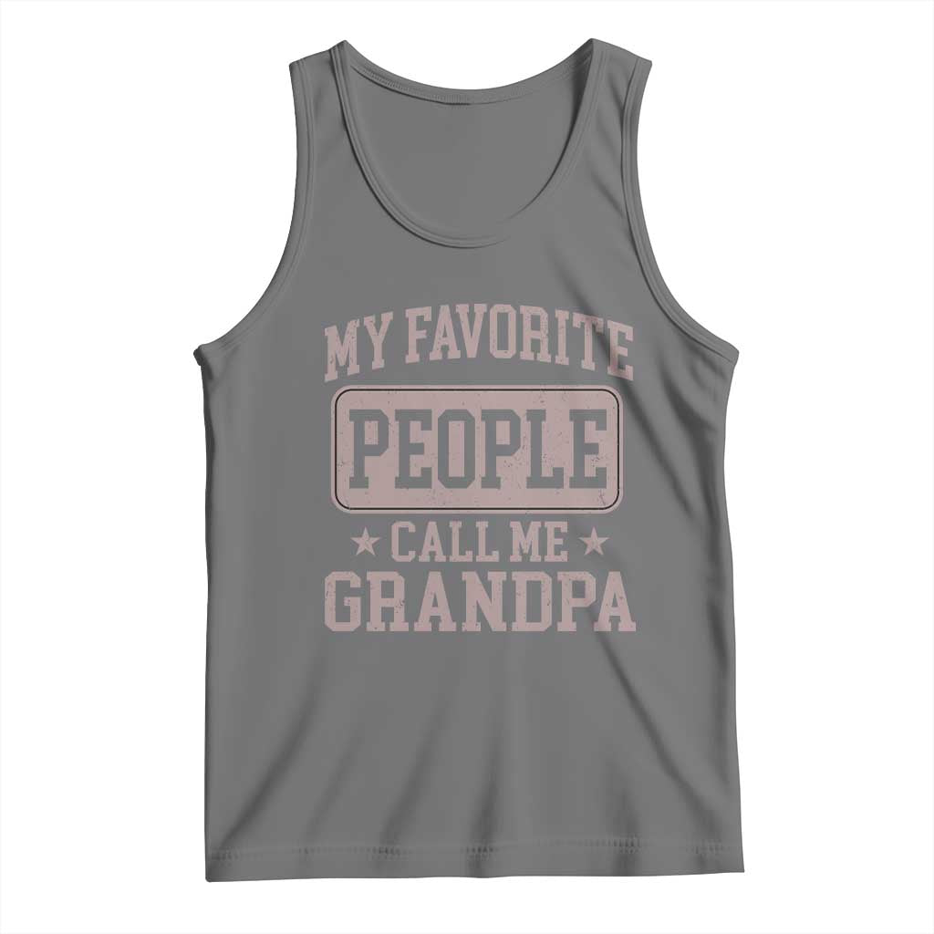 My Favorite People Call Me Grandpa Tank Top Retro Father's Day Grandpa Gift TS10 Black Heather Print Your Wear