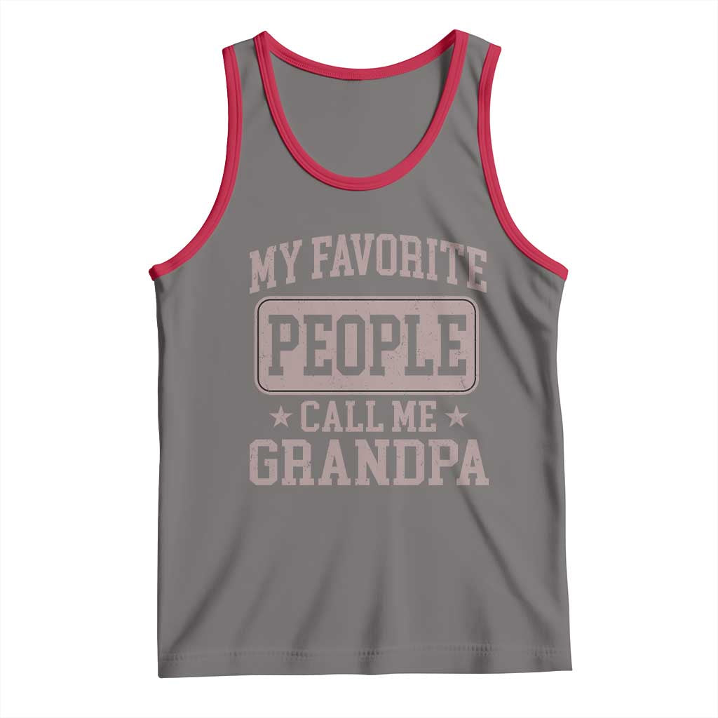 My Favorite People Call Me Grandpa Tank Top Retro Father's Day Grandpa Gift TS10 Deep Heather Red Print Your Wear