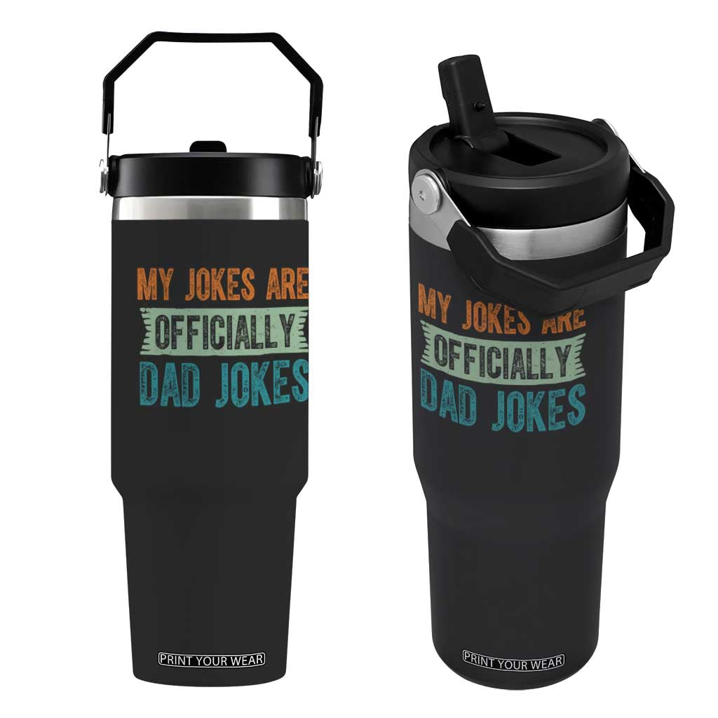 My Jokes Are Officially Dad Jokes Flip Straw Tumbler Funny New Dad First Fathers Day TS10 One Size: 30 oz Black Print Your Wear