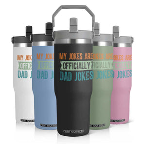 My Jokes Are Officially Dad Jokes Flip Straw Tumbler Funny New Dad First Fathers Day TS10 Print Your Wear