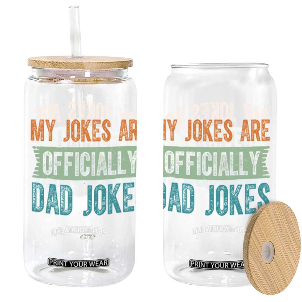 My Jokes Are Officially Dad Jokes Glass Can Funny New Dad First Fathers Day TS10 Black Print Your Wear