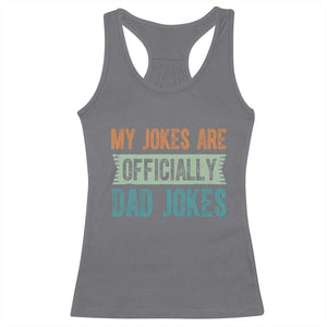 My Jokes Are Officially Dad Jokes Racerback Tank Top Funny New Dad First Fathers Day TS10 Charcoal Print Your Wear