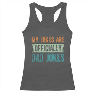 My Jokes Are Officially Dad Jokes Racerback Tank Top Funny New Dad First Fathers Day TS10 Dark Heather Print Your Wear