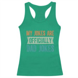 My Jokes Are Officially Dad Jokes Racerback Tank Top Funny New Dad First Fathers Day TS10 Irish Green Print Your Wear