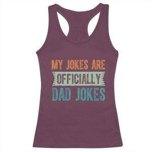My Jokes Are Officially Dad Jokes Racerback Tank Top Funny New Dad First Fathers Day TS10 Maroon Print Your Wear