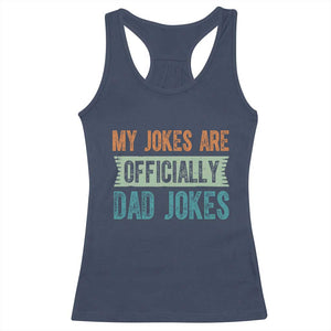 My Jokes Are Officially Dad Jokes Racerback Tank Top Funny New Dad First Fathers Day TS10 Navy Print Your Wear