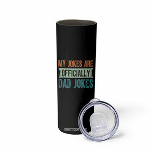 My Jokes Are Officially Dad Jokes Skinny Tumbler Funny New Dad First Fathers Day TS10 Print Your Wear