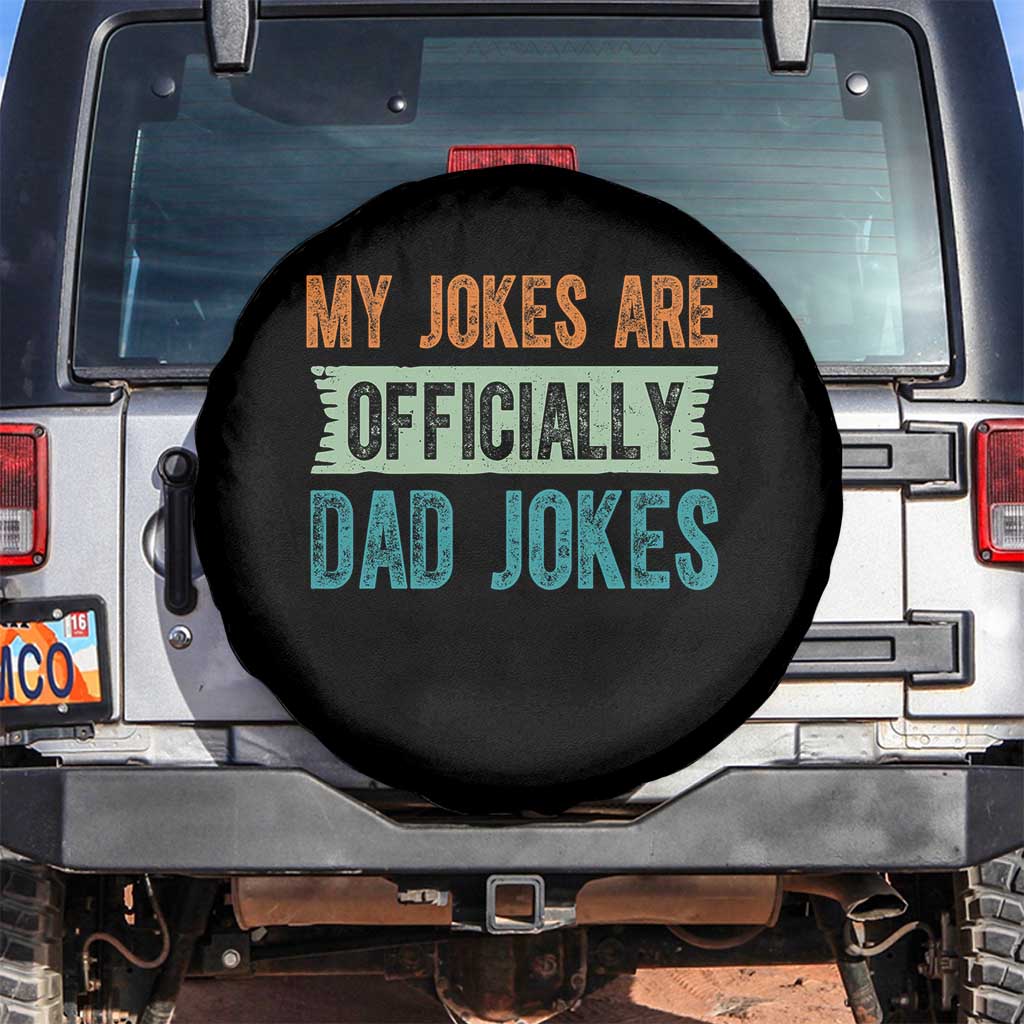 My Jokes Are Officially Dad Jokes Spare Tire Cover Funny New Dad First Fathers Day TS10 No hole Black Print Your Wear